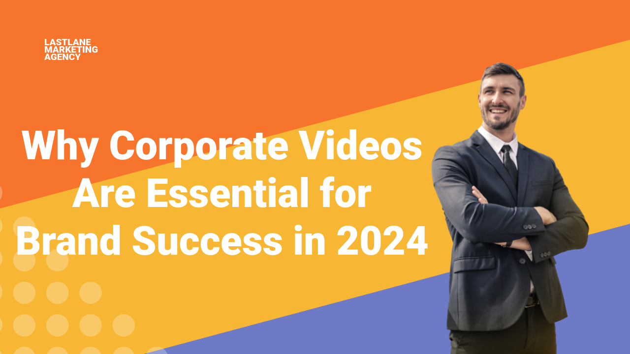 Why Corporate Videos Are Essential for Your Business in 2024